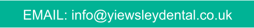 EMAIL: info@yiewsleydental.co.uk