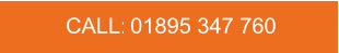 CALL:   01895 347 760